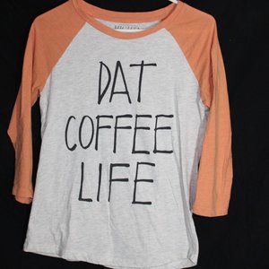 Dat Coffee Life Shirt